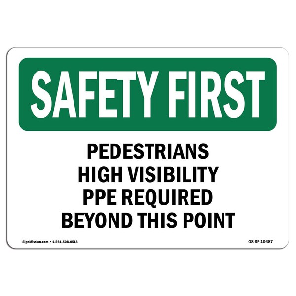 Signmission OSHA, Pedestrians High Visibility PPE Required, 10in X 7in Rigid Plastic, 10" W, 7" H, Landscape OS-SF-P-710-L-10687 - main